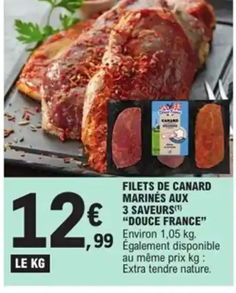 E.Leclerc Express DOUCE FRANCE Filets de canard marinés aux 3 saveurs offre