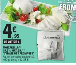 E.Leclerc Express L'ITALIE DES FROMAGES Mozzarella 15,5% mat gr offre