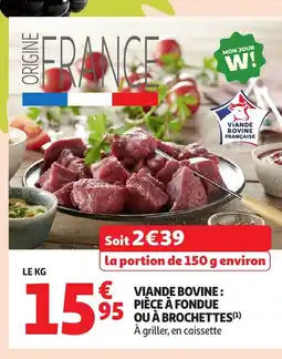 Auchan Viande bovine: pièce à fondue ou à brochettes offre