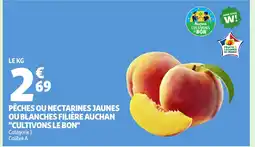 Auchan Pêches ou nectarines jaunes ou blanches filière auchan cultivons le bon offre