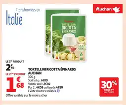 Auchan AUCHAN Tortellini ricotta épinards offre