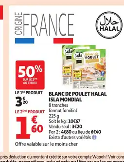 Auchan ISLA MONDIAL Blanc de poulet halal offre