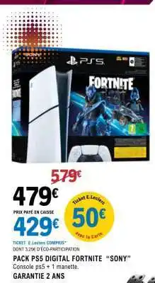 E.Leclerc PACK PS5 DIGITAL FORTNITE “SONY” offre