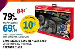 E.Leclerc GAME STATION SANS FIL “DATA EAST” offre