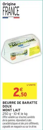 Intermarché Beurre de baratte doux mont lait offre