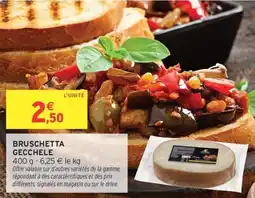 Intermarché Bruschetta gecchele offre