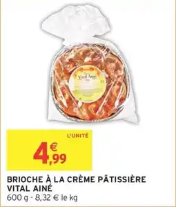Intermarché Brioche à la crème pâtissière vital ainé offre
