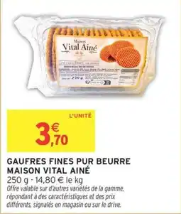 Intermarché Gaufres fines pur beurre maison vital ainé offre