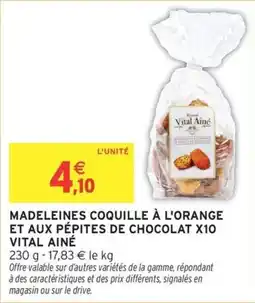 Intermarché Madeleines coquille à l'orange et aux pépites de chocolat x10 vital ainé offre