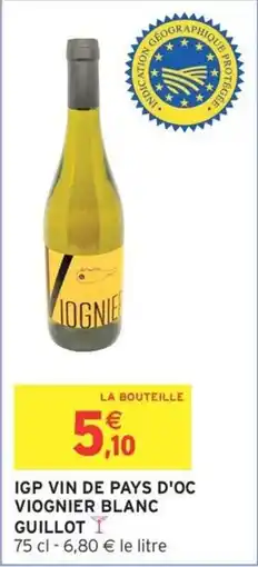 Intermarché Igp vin de pays d'oc viognier blanc guillot offre