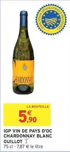 Intermarché Igp vin de pays d'oc chardonnay blanc guilloti offre