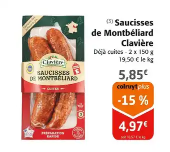 Colruyt CLAVIÈRE Saucisses de Montbéliard offre
