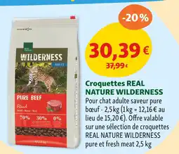 Maxi Zoo REAL NATURE Croquettes WILDERNESS offre