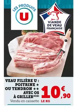 U Express Viande de Veau Française Veau Filière U : Poitrine ou Tendron avec os à griller offre