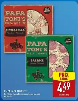 ALDI PIZZA PAPA TONI’S Pizza Gigante Mozzarella offre