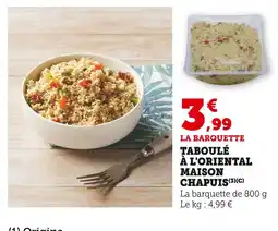 Super U Maison Chapuis Taboulé à l'oriental offre