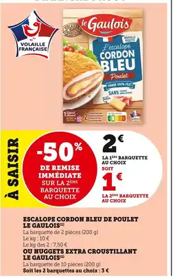 Super U Le Gaulois Escalope Cordon Bleu de poulet offre