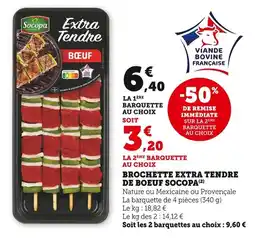 Super U Socopa Brochette Extra Tendre de Boeuf offre