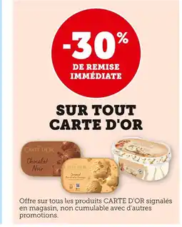 Super U 30% de remise immédiate sur tout Carte d'Or offre