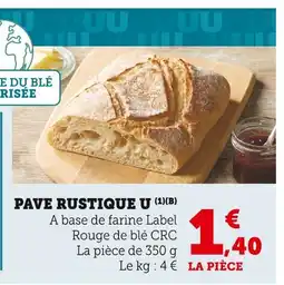 Super U U Pave Rustique offre