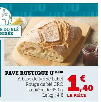 Super U U Pave Rustique offre