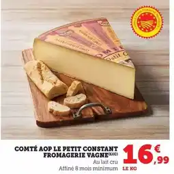 Hyper U Fromageries vagne - comté aop le petit constant offre