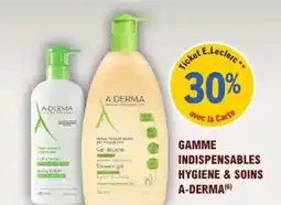 E.Leclerc Parapharmacie Gamme indispensables hygiene & soins a-derma offre