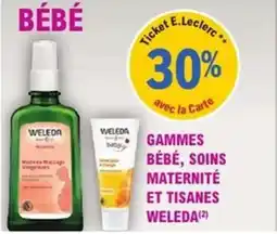 E.Leclerc Parapharmacie Gammes bébé soins maternité et tisanes weleda offre