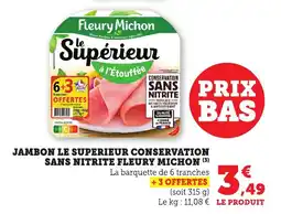Maximarché Jambon le superieur conservation sans nitrite fleury michon offre