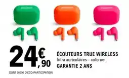 E.Leclerc Écouteurs true wireless garantie 2 ans offre