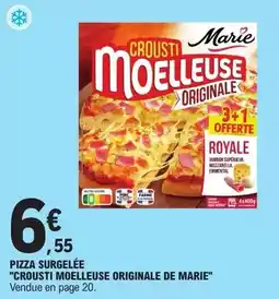 E.Leclerc Marie - pizza surgelée crousti moelleuse originale de offre