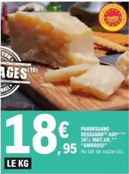 E.Leclerc Ambrosi - parmigiano reggiano aop 30% mat.gr offre