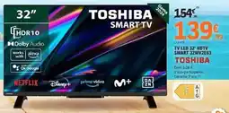 E.Leclerc Toshiba - tv led 32hdtv smart 32w2e63 offre