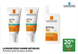Auchan Parapharmacie La roche posay gamme anthelios offre