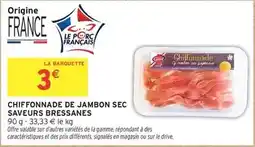 Intermarché Hyper Signal - chiffonnade de jambon sec offre