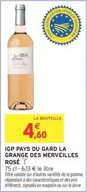 Intermarché Hyper Signal - igp pays du gard la grange des merveilles rosé offre
