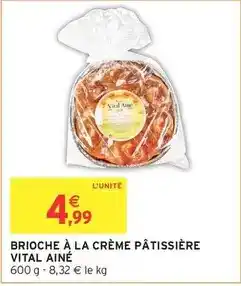 Intermarché Hyper Brioche à la crème pâtissière vital aine offre