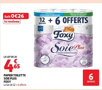 Auchan FOXY Papier toilette soie plus offre