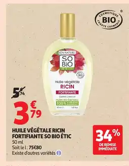 Auchan SO BIO ÉTIC Huile végétale ricin fortifiante offre