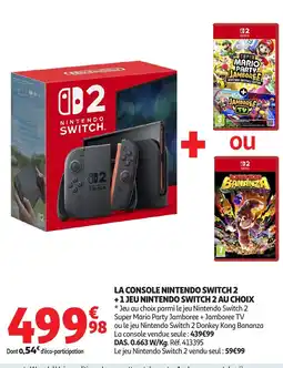 Auchan La console nintendo switch 2 +1 jeu nintendo switch 2 au choix offre