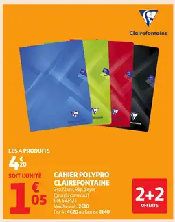 Auchan CLAIREFONTAINE Cahier polypro offre