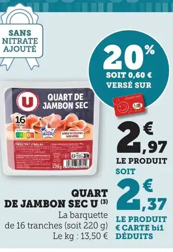 Bi1 U Quart de jambon sec offre