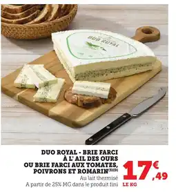 Bi1 Duo royal - brie farci à l'ail des ours ou brie farci aux tomates, poivrons et romarin offre