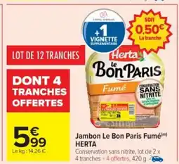 Cora x Carrefour HERTA Jambon Le Bon Paris Fumé offre