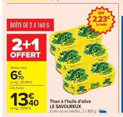 Cora x Carrefour LE SAVOUREUX Thon à l'huile d'olive offre