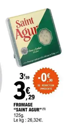 E.Leclerc Fromage Saint Agur offre
