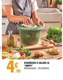 E.Leclerc ESSOREUSE À SALADE 4L “SNIPS” offre