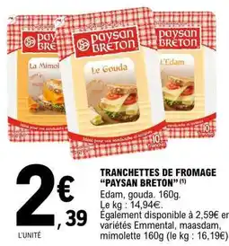 E.Leclerc TRANCHETTES DE FROMAGE “PAYSAN BRETON” offre
