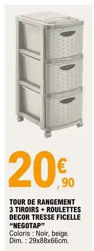 E.Leclerc TOUR DE RANGEMENT 3 TIROIRS + ROULETTES DECOR TRESSE FICELLE NEGOTAP offre