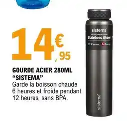 E.Leclerc GOURDE ACIER 280ML “SISTEMA” offre